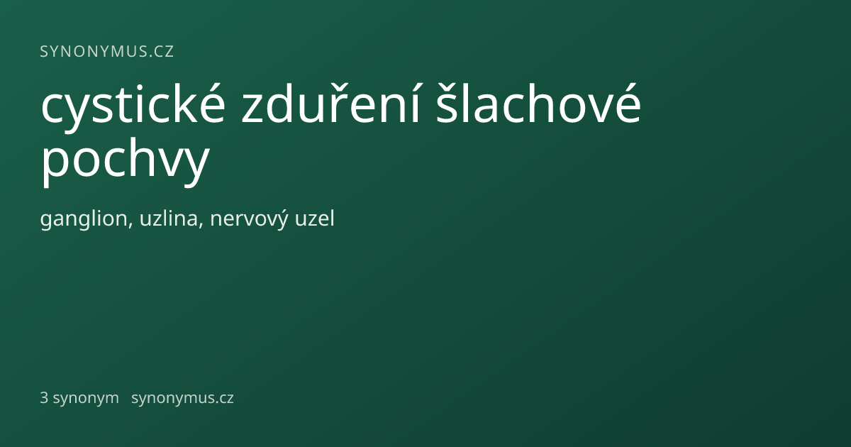 Náhled odkazu: cystické zduření šlachové pochvy