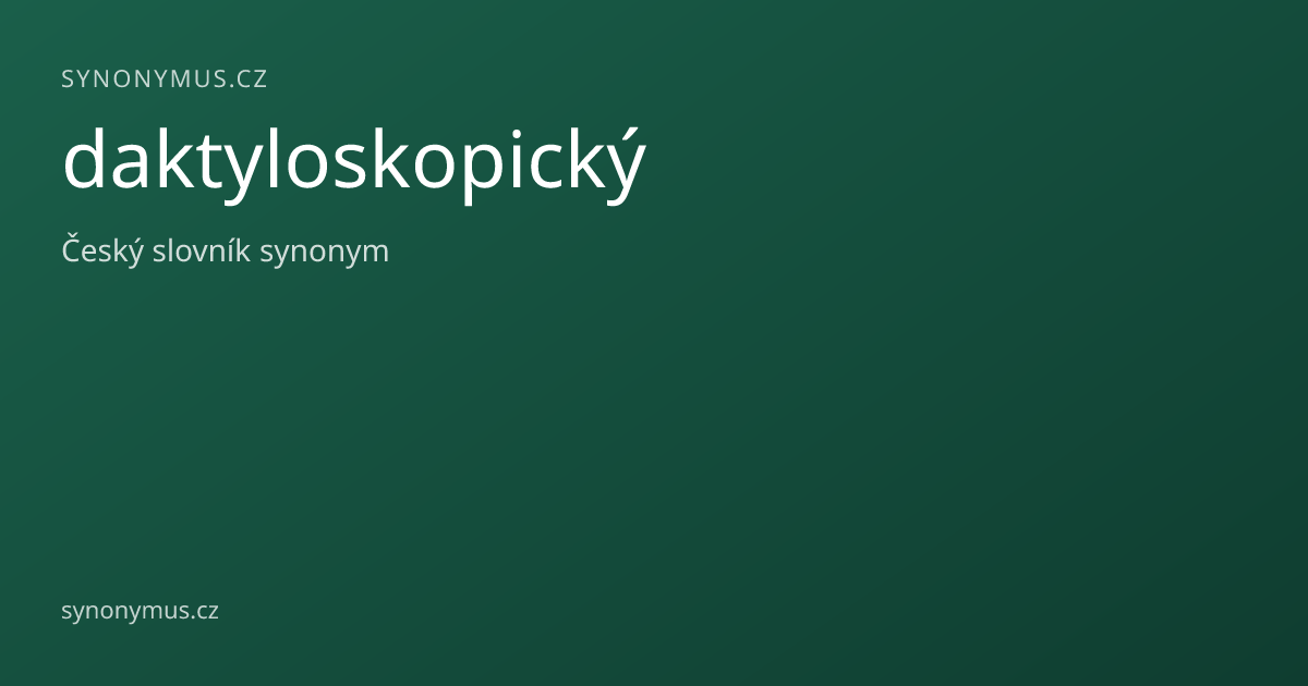 Náhled odkazu: daktyloskopický