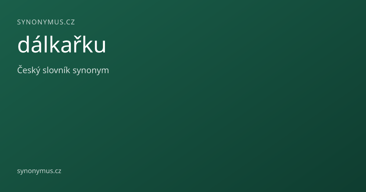 Náhled odkazu: dálkařku