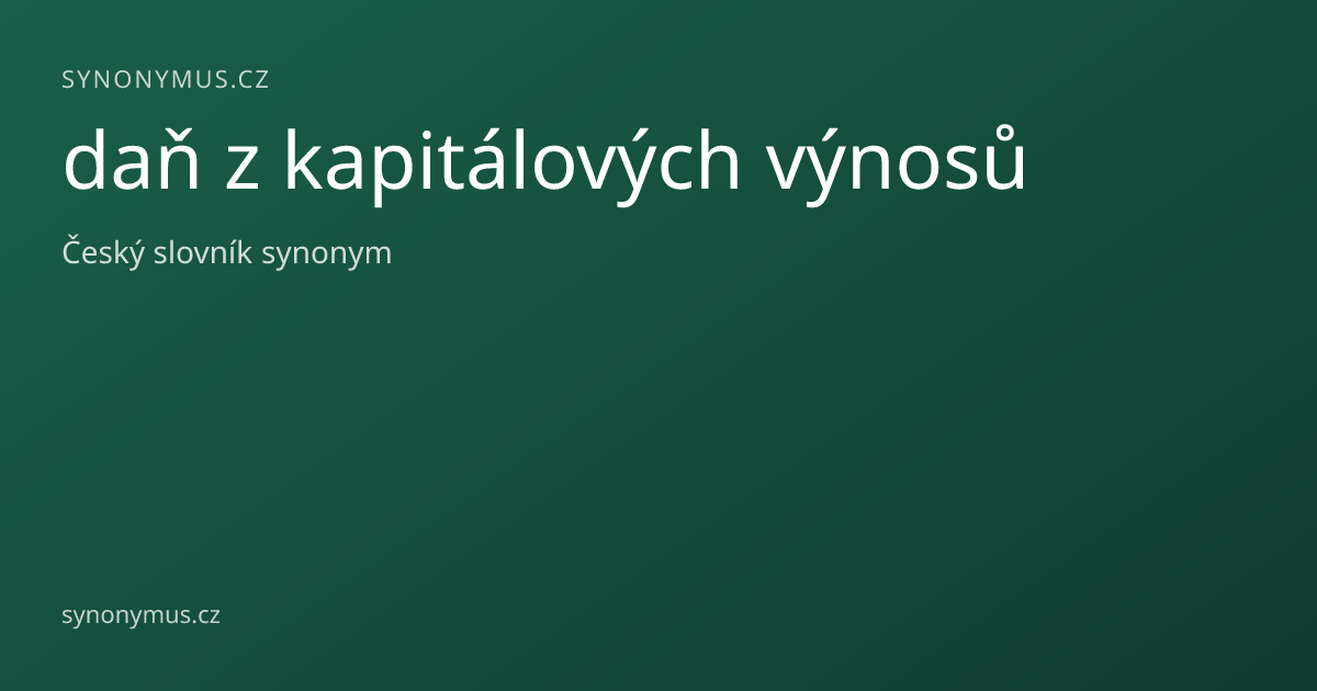 Náhled odkazu: daň z kapitálových výnosů