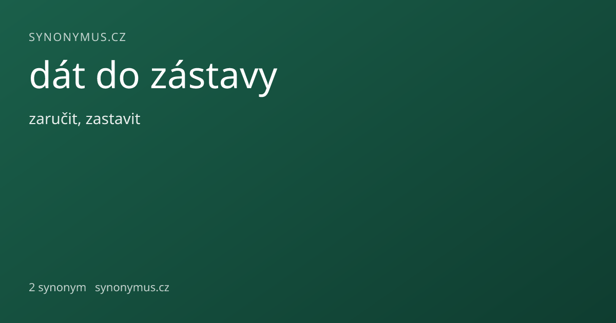 Náhled odkazu: dát do zástavy