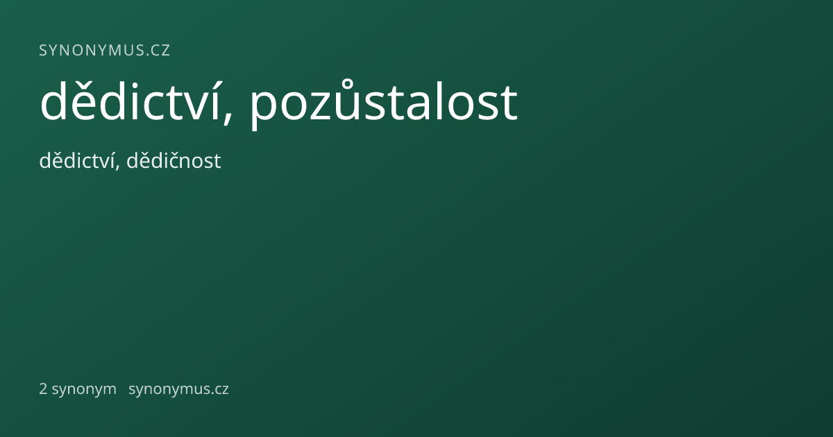 Náhled odkazu: dědictví, pozůstalost