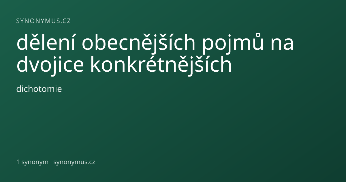 Náhled odkazu: dělení obecnějších pojmů na dvojice konkrétnějších