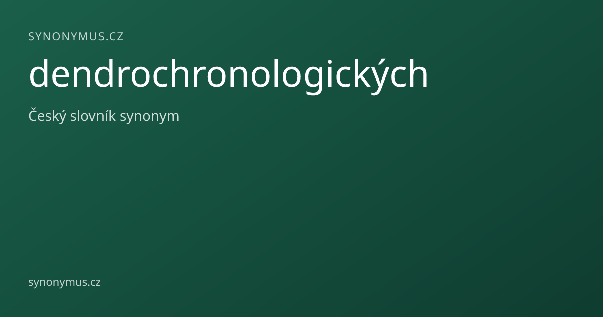 Náhled odkazu: dendrochronologických