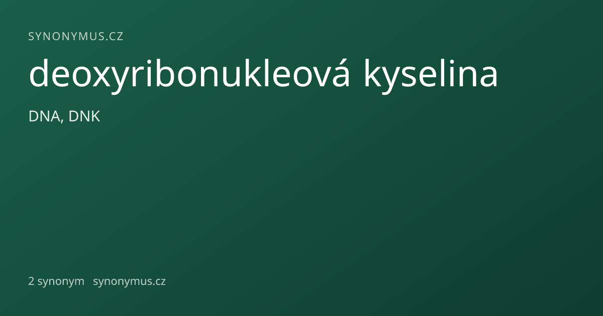 Náhled odkazu: deoxyribonukleová kyselina
