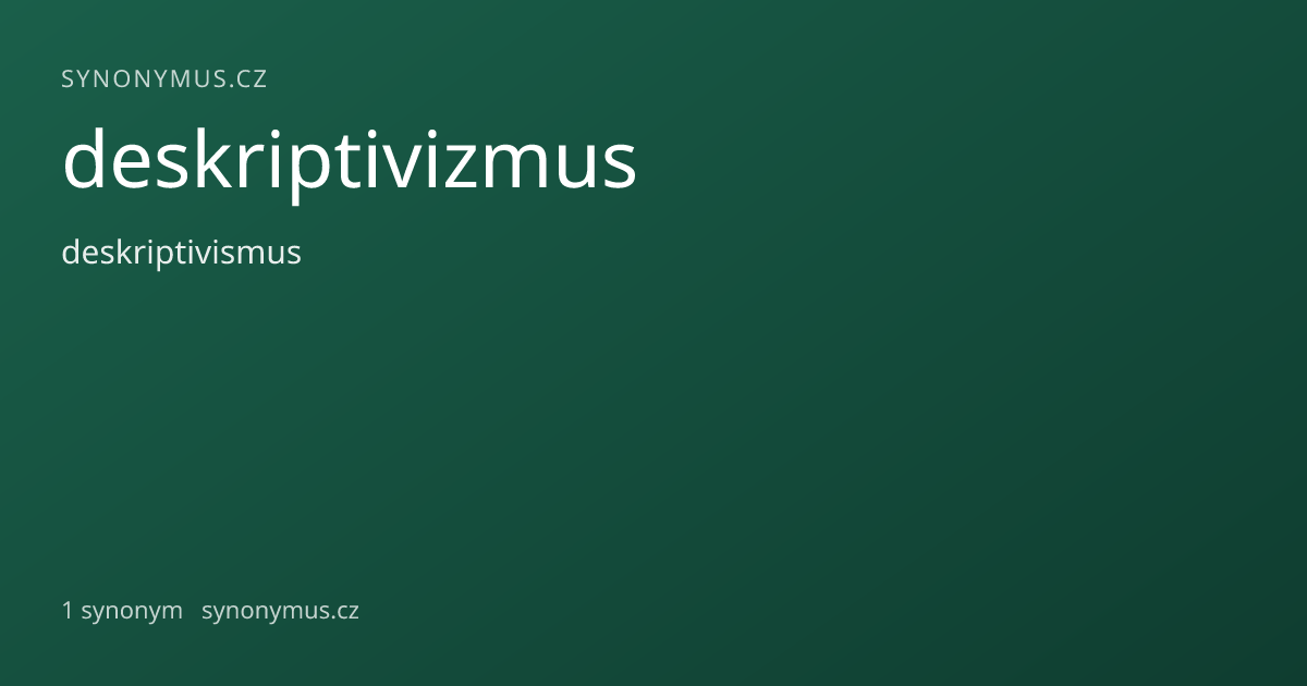 Náhled odkazu: deskriptivizmus
