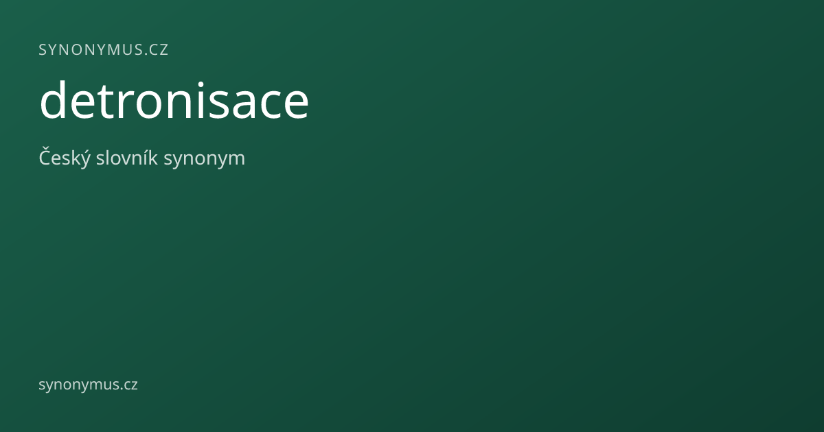 Náhled odkazu: detronisace