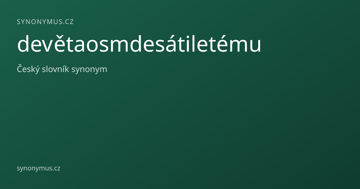 Náhled odkazu: devětaosmdesátiletému