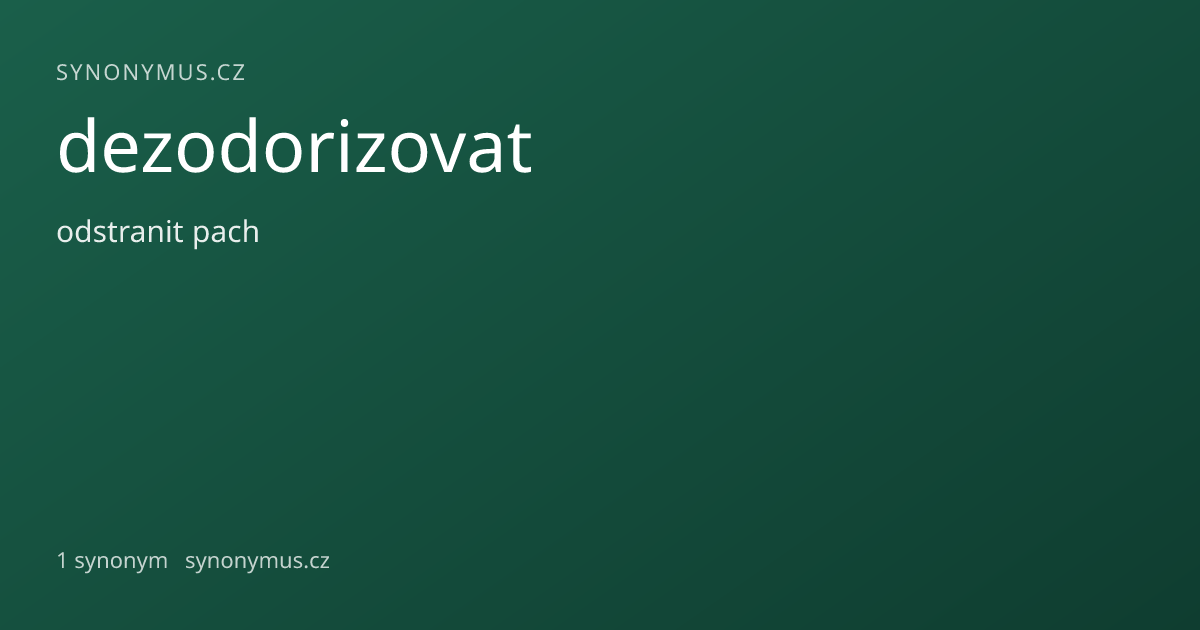 Náhled odkazu: dezodorizovat
