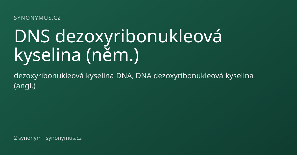Náhled odkazu: DNS dezoxyribonukleová kyselina (něm.)