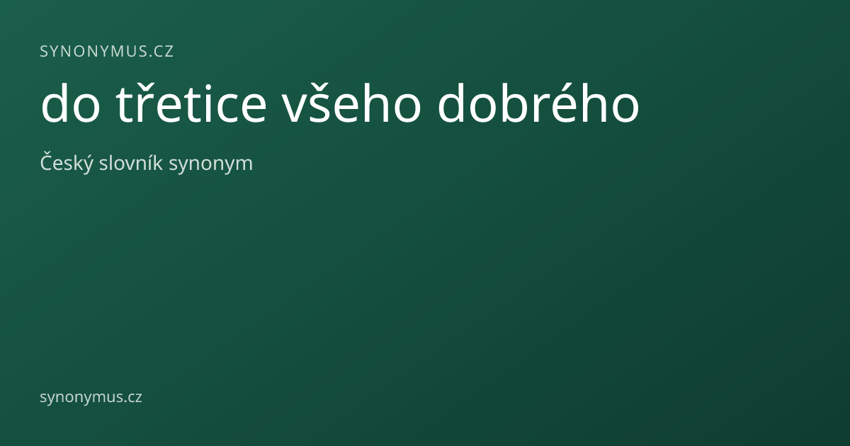 Náhled odkazu: do třetice všeho dobrého