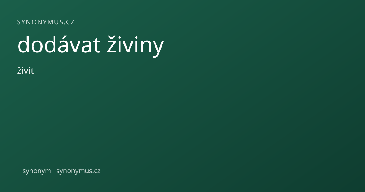 Náhled odkazu: dodávat živiny