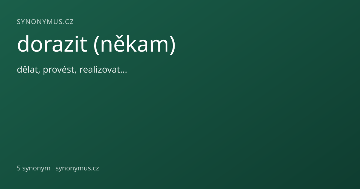 Náhled odkazu: dorazit (někam)