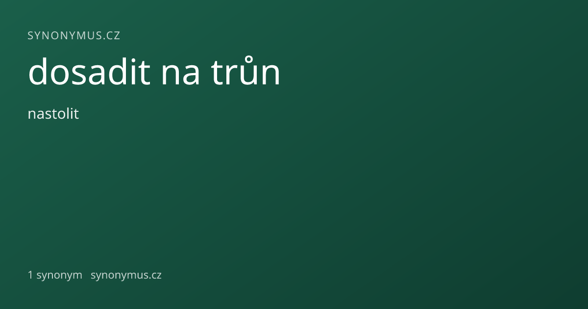 Náhled odkazu: dosadit na trůn