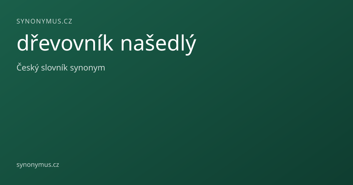Náhled odkazu: dřevovník našedlý