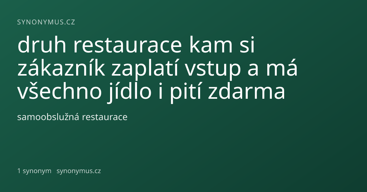 Náhled odkazu: druh restaurace kam si zákazník zaplatí vstup a má všechno jídlo i pití zdarma