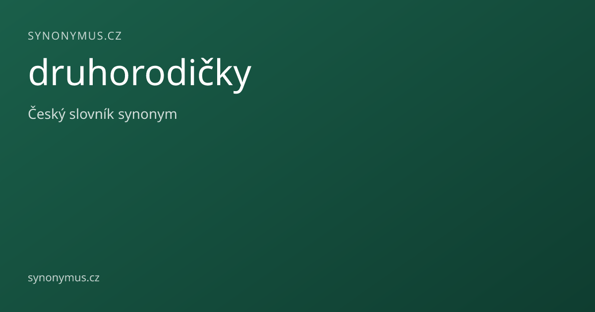Náhled odkazu: druhorodičky
