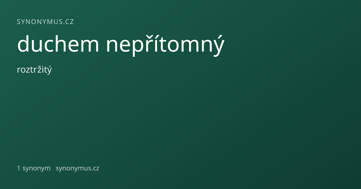 Náhled odkazu: duchem nepřítomný