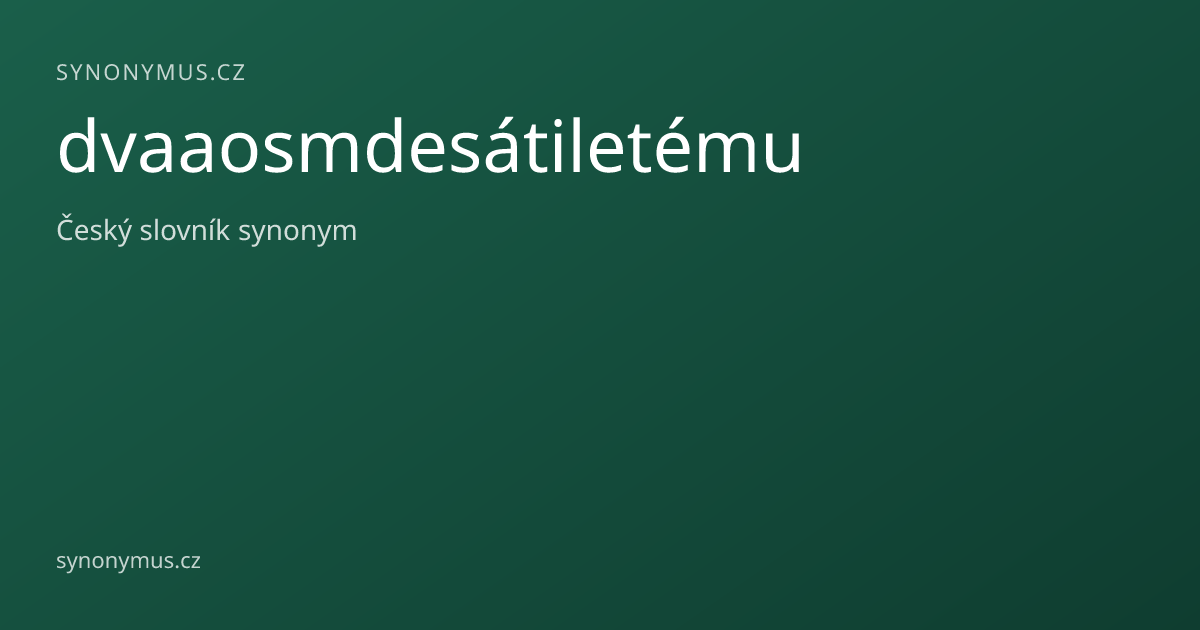 Náhled odkazu: dvaaosmdesátiletému