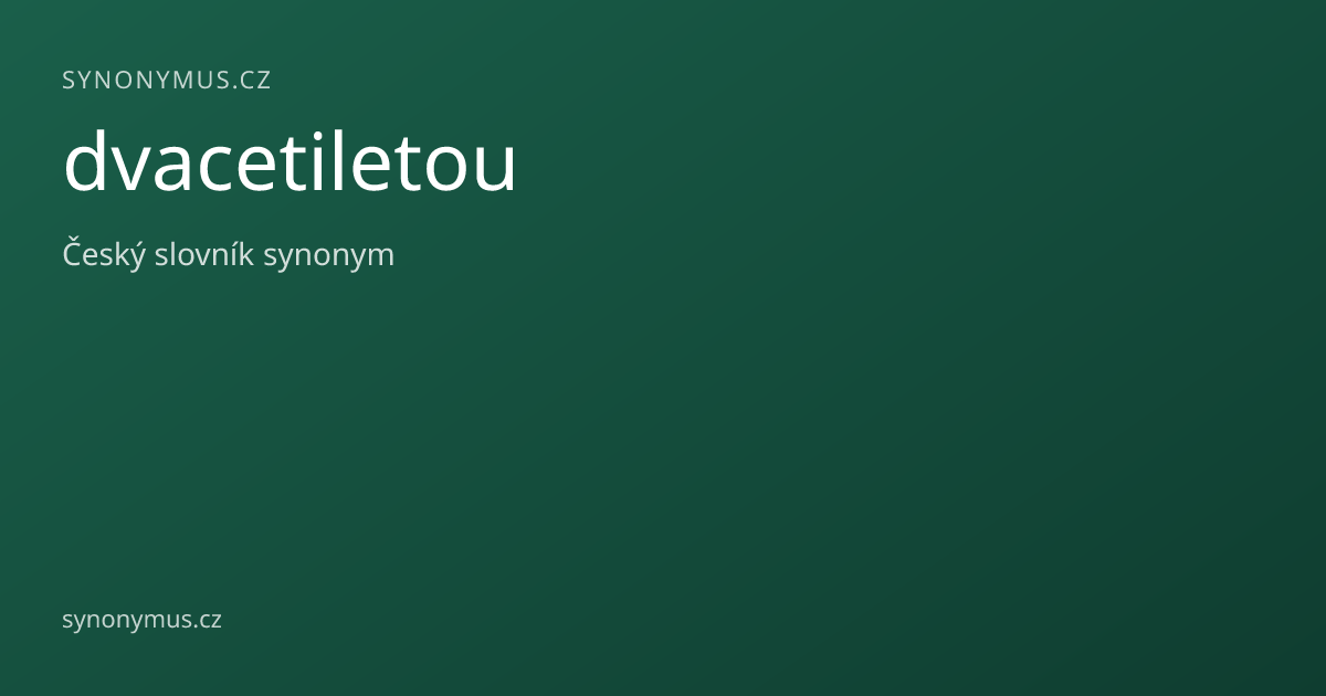 Náhled odkazu: dvacetiletou