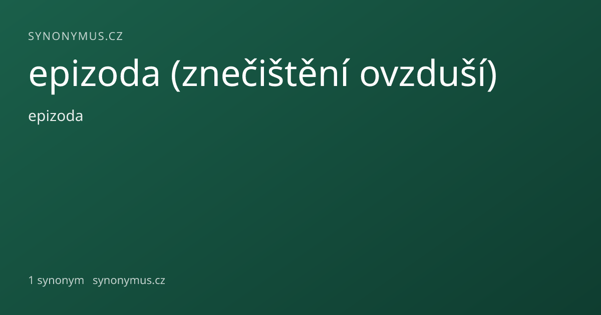 Náhled odkazu: epizoda (znečištění ovzduší)