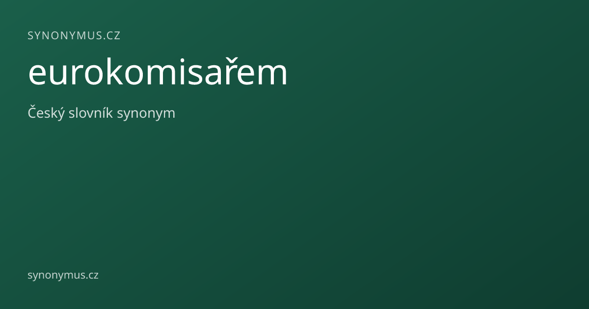 Náhled odkazu: eurokomisařem