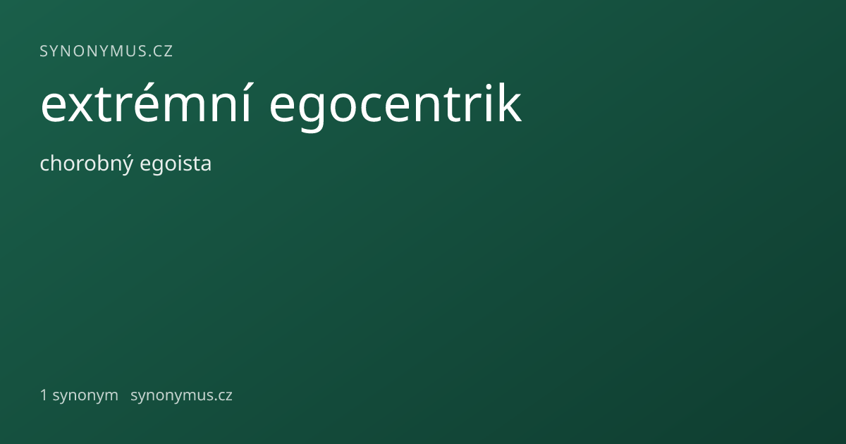 Náhled odkazu: extrémní egocentrik