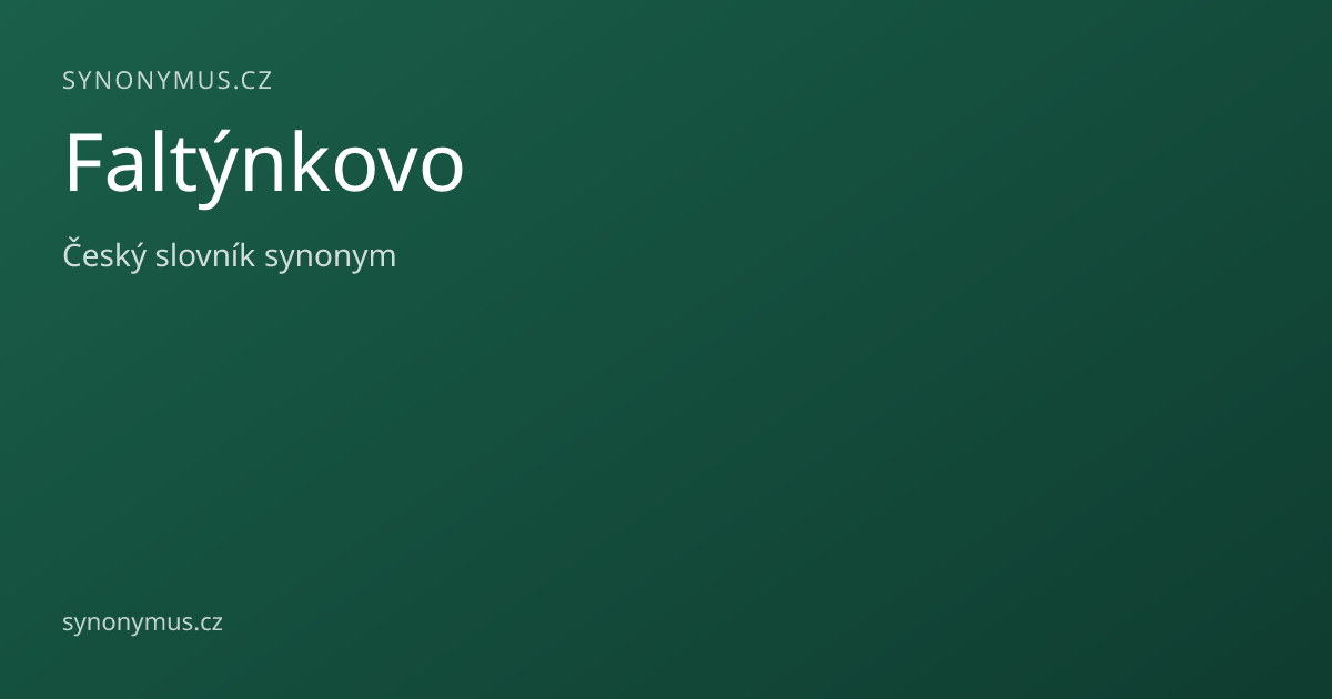 Náhled odkazu: Faltýnkovo