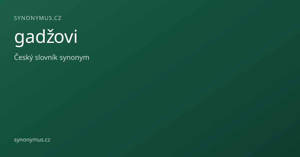Náhled odkazu: gadžovi