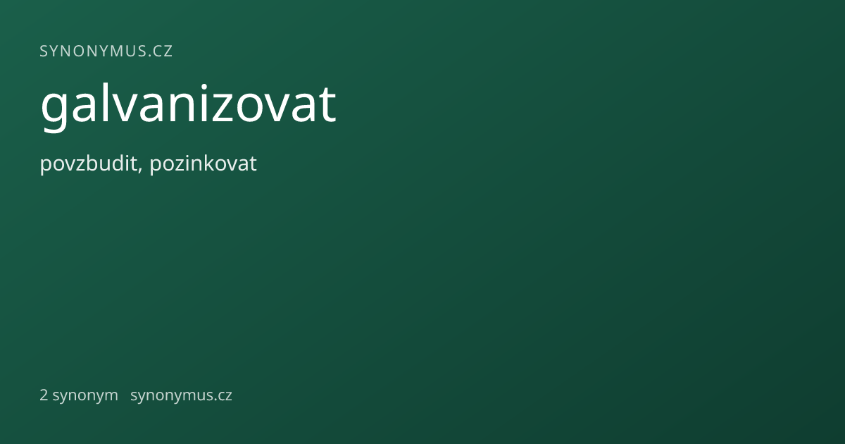 Náhled odkazu: galvanizovat