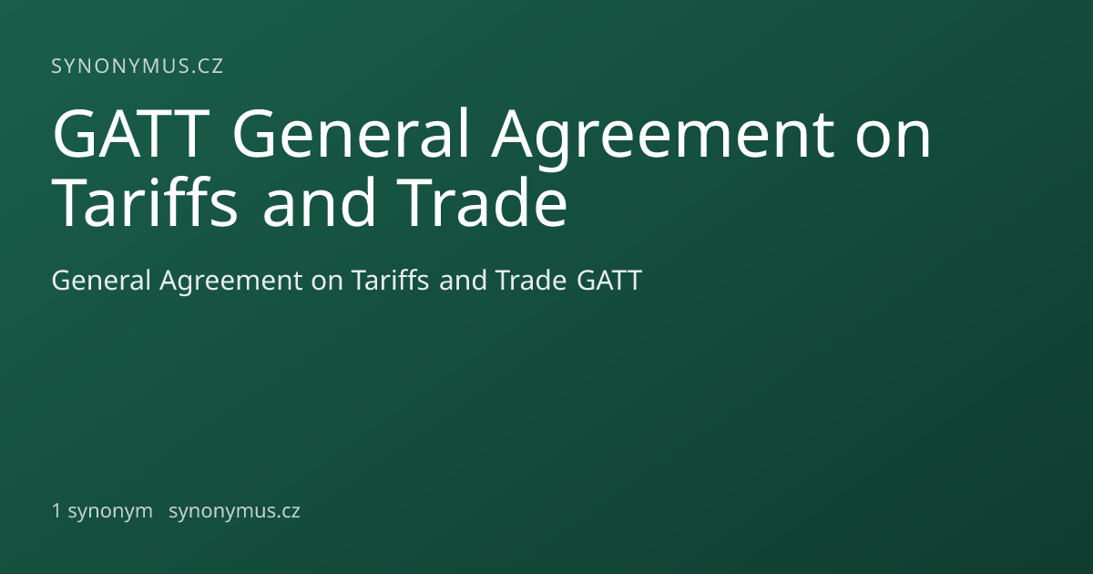 Náhled odkazu: GATT General Agreement on Tariffs and Trade