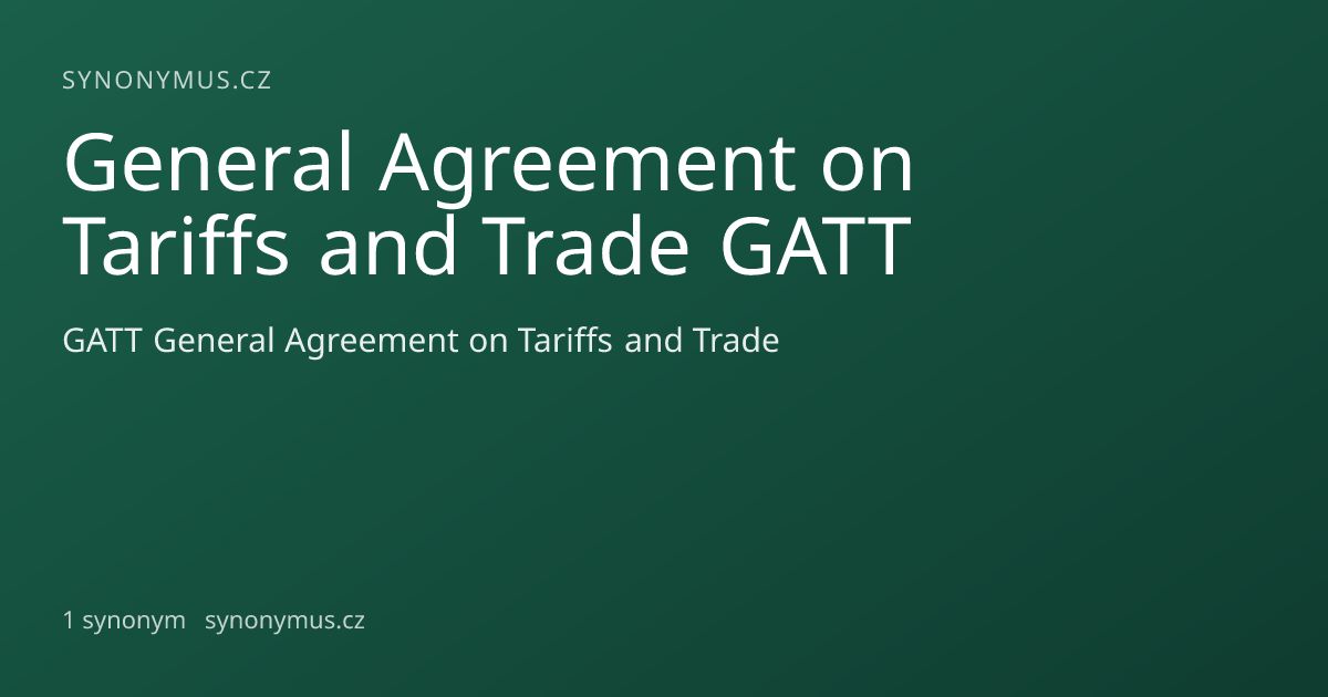 Náhled odkazu: General Agreement on Tariffs and Trade GATT