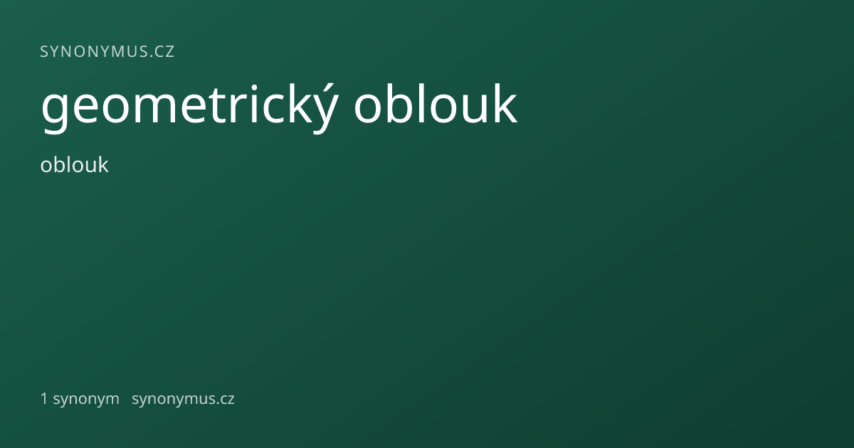 Náhled odkazu: geometrický oblouk