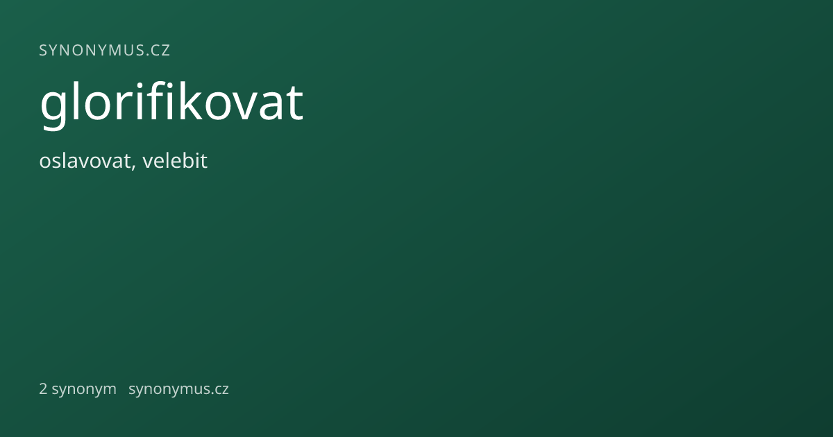 Náhled odkazu: glorifikovat