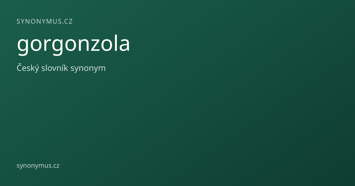 Náhled odkazu: gorgonzola