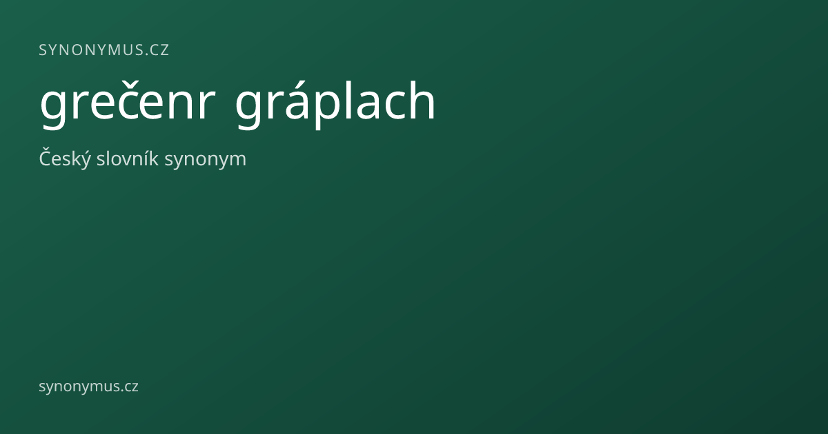 Náhled odkazu: grečenr gráplach