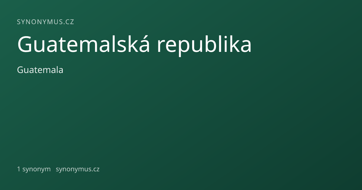 Náhled odkazu: Guatemalská republika