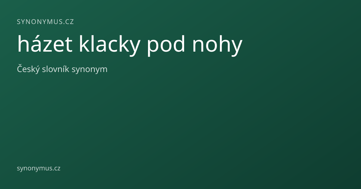 Náhled odkazu: házet klacky pod nohy