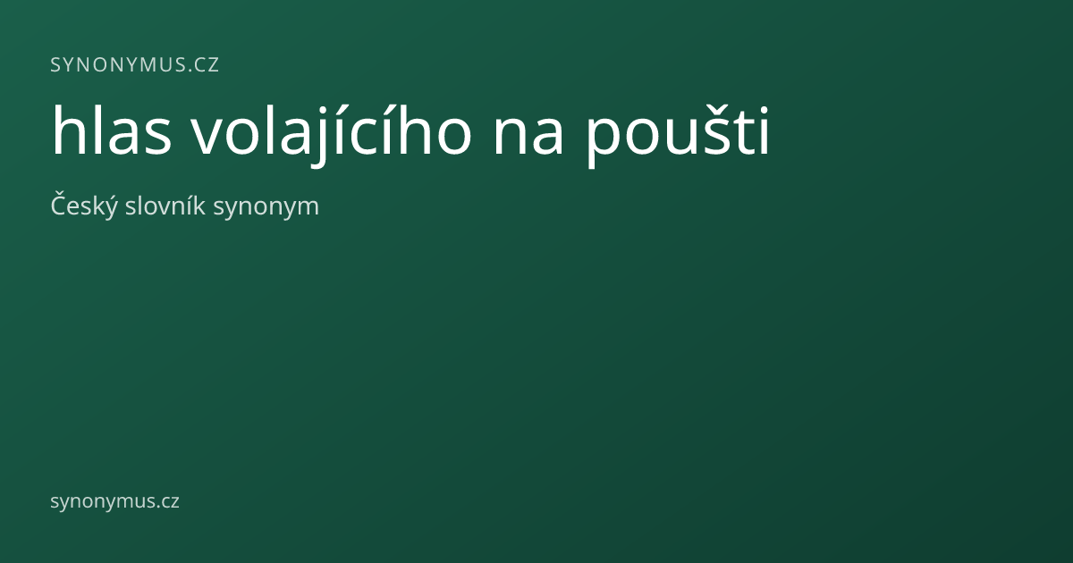 Náhled odkazu: hlas volajícího na poušti