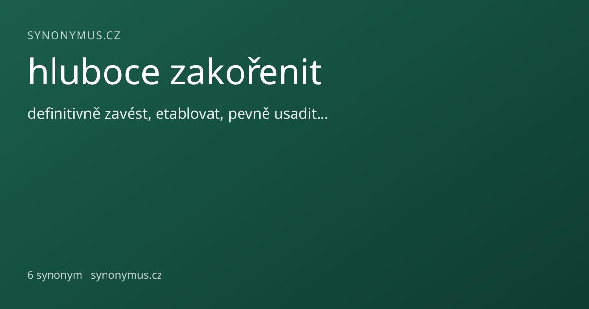 Náhled odkazu: hluboce zakořenit