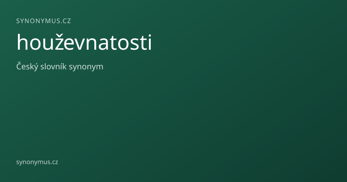 Náhled odkazu: houževnatosti