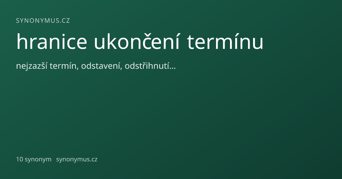 Náhled odkazu: hranice ukončení termínu
