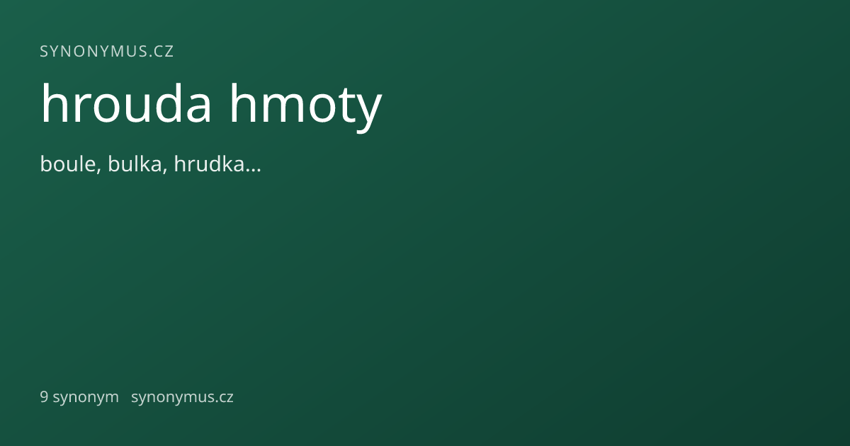 Náhled odkazu: hrouda hmoty