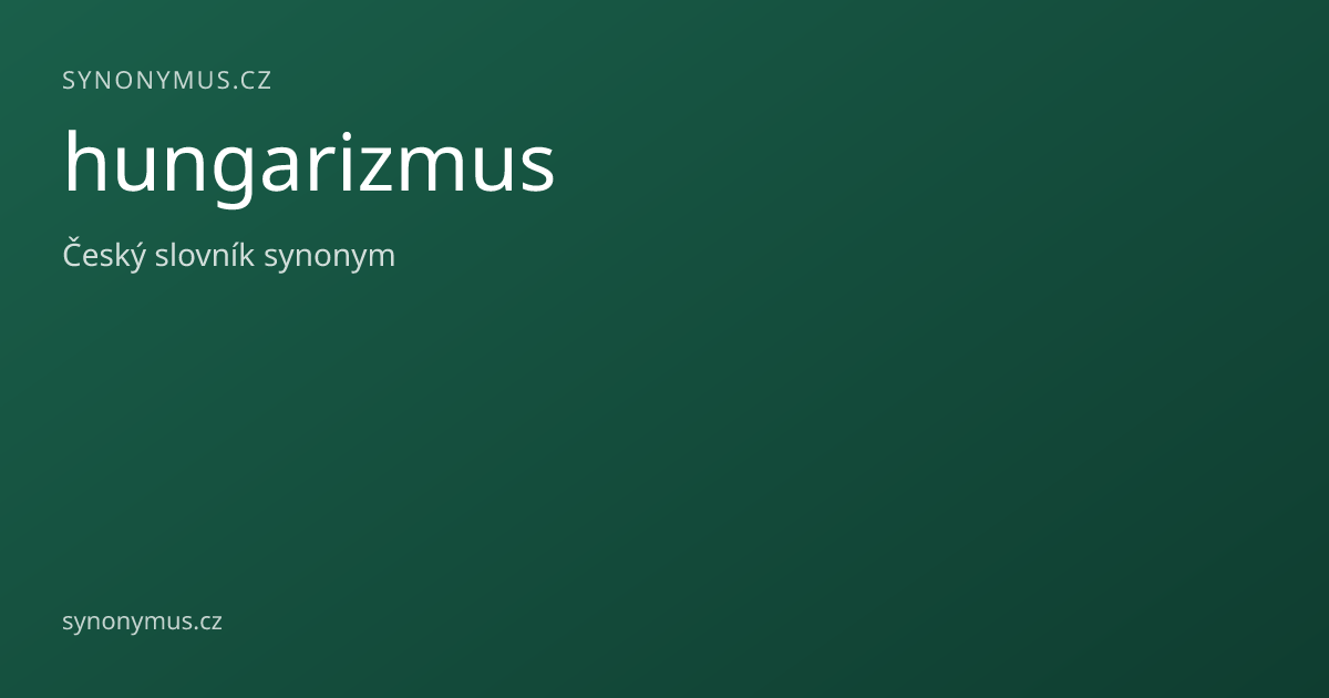 Náhled odkazu: hungarizmus