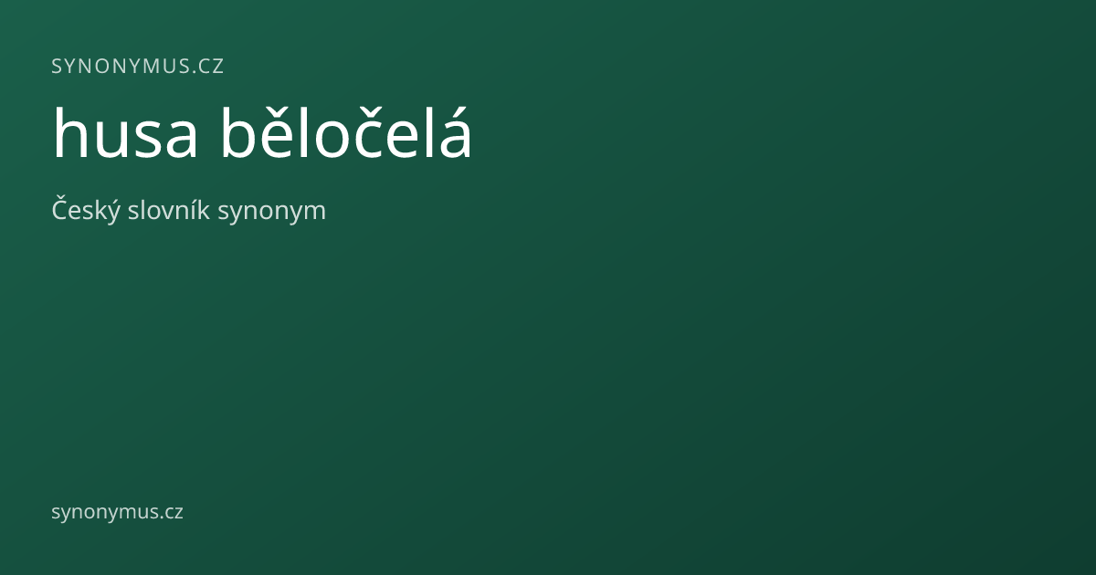 Náhled odkazu: husa běločelá