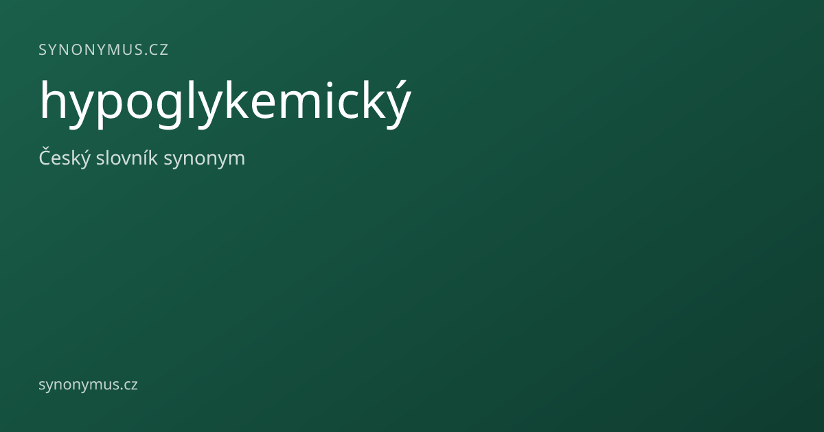 Náhled odkazu: hypoglykemický