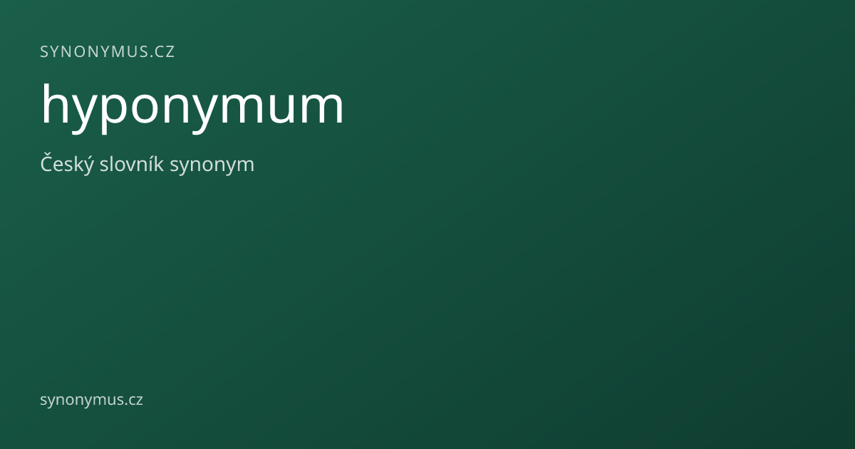 Náhled odkazu: hyponymum