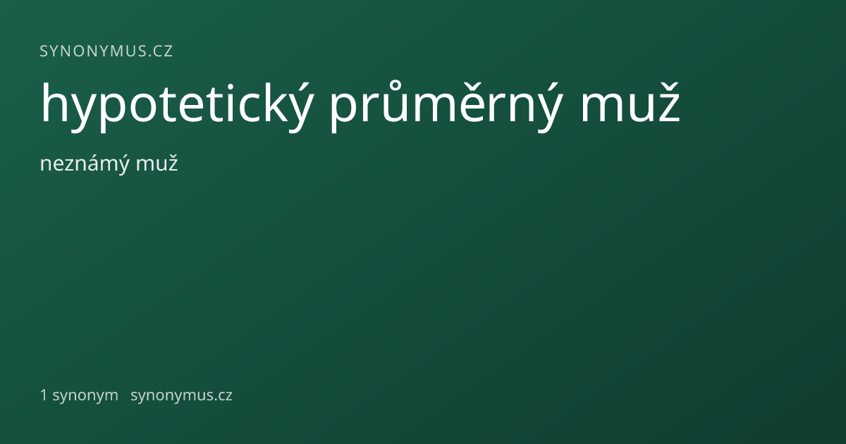 Náhled odkazu: hypotetický průměrný muž