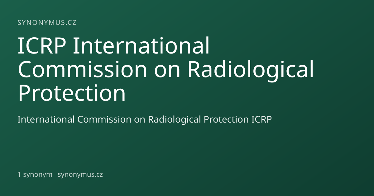 Náhled odkazu: ICRP International Commission on Radiological Protection