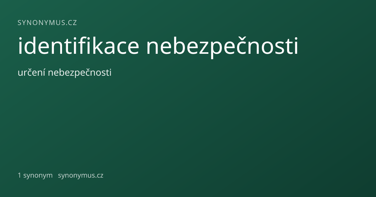 Náhled odkazu: identifikace nebezpečnosti